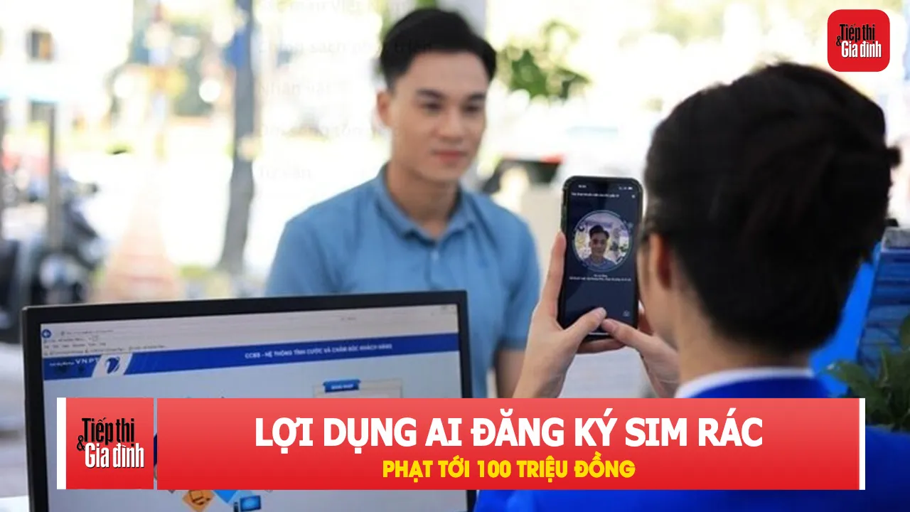 AI giả mạo khuôn mặt để đăng ký SIM sẽ bị xử phạt nặng