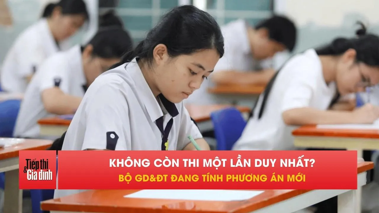 Kỳ thi tốt nghiệp THPT sắp được chia thành nhiều đợt?