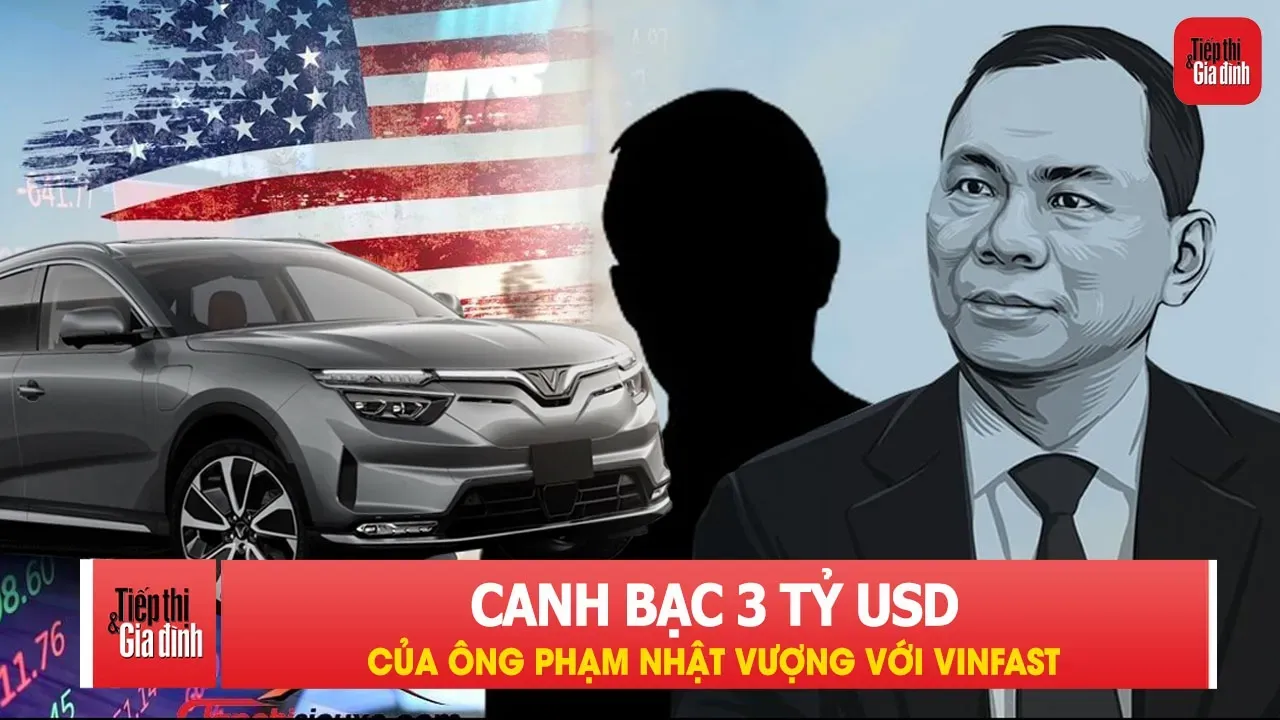 Canh bạc 3 tỷ USD của VinFast