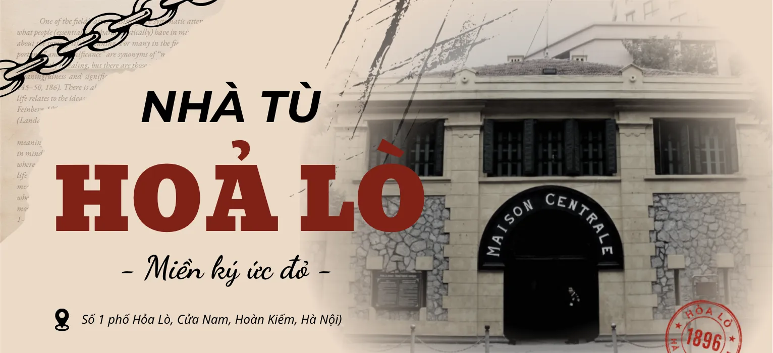 Khám phá Nhà tù Hỏa Lò: Nơi mỗi dấu tích đều kể một câu chuyện lịch sử