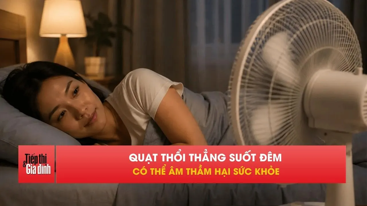 Ngủ bật quạt mùa nóng: Sai lầm nhiều người mắc mỗi đêm