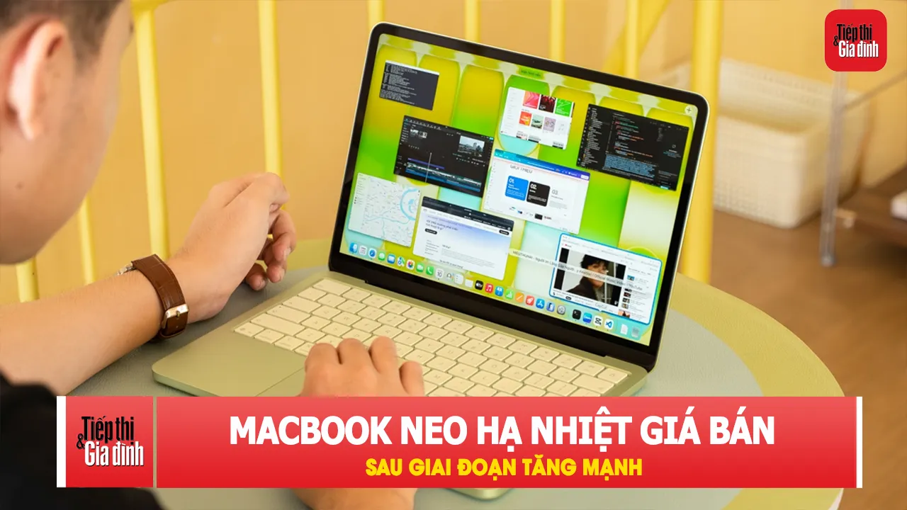 MacBook Neo bất ngờ giảm giá trở lại tại Việt Nam