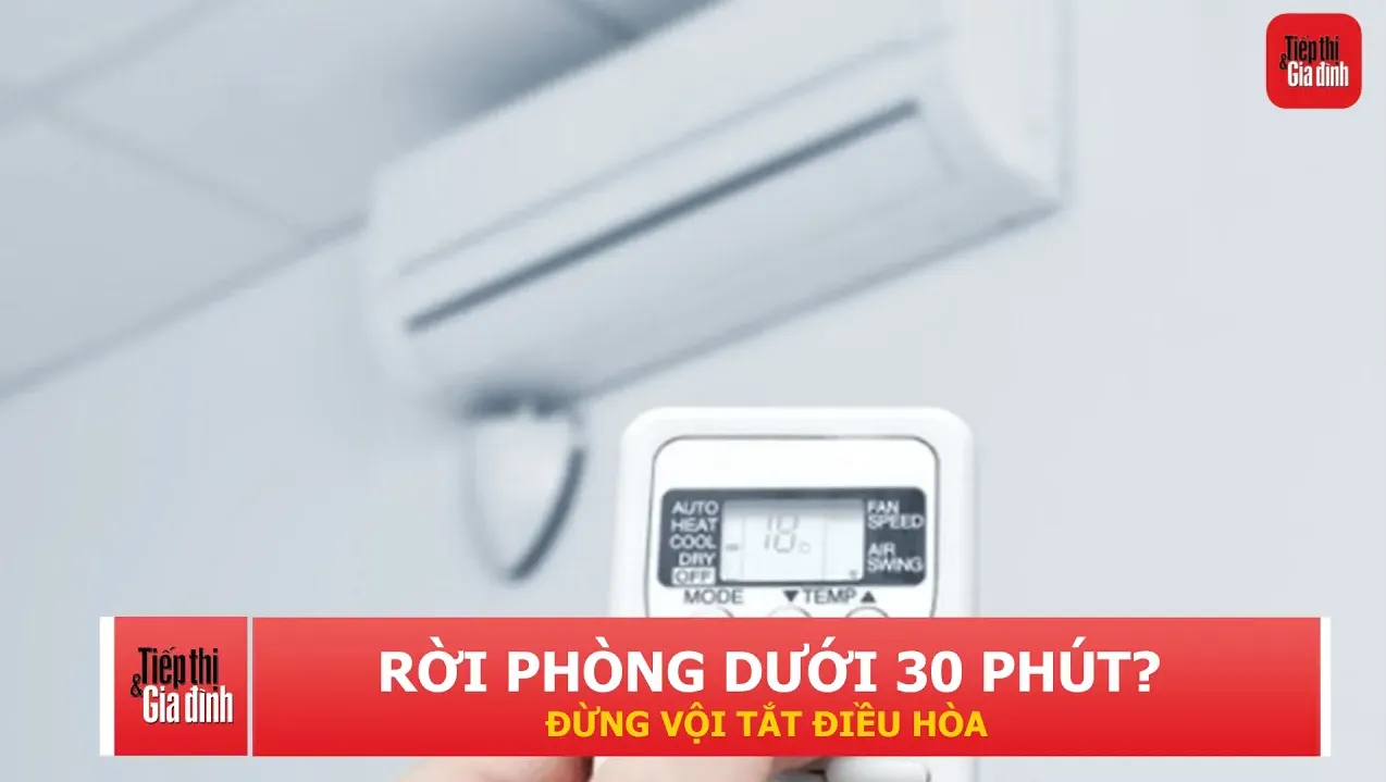 Ra khỏi phòng bao lâu thì nên tắt điều hòa để tiết kiệm điện?