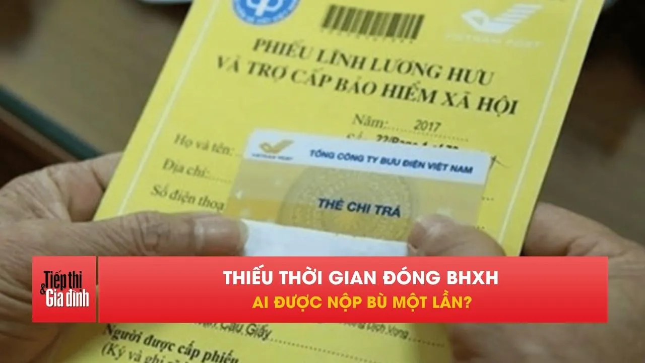 Chỉ thiếu vài tháng đóng BHXH, có được nhận lương hưu ngay?
