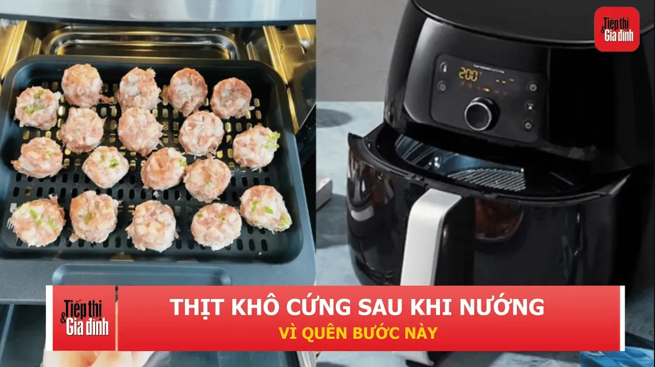 Nướng thịt bằng nồi chiên không dầu vẫn khô? Có thể bạn đang mắc lỗi rất phổ biến