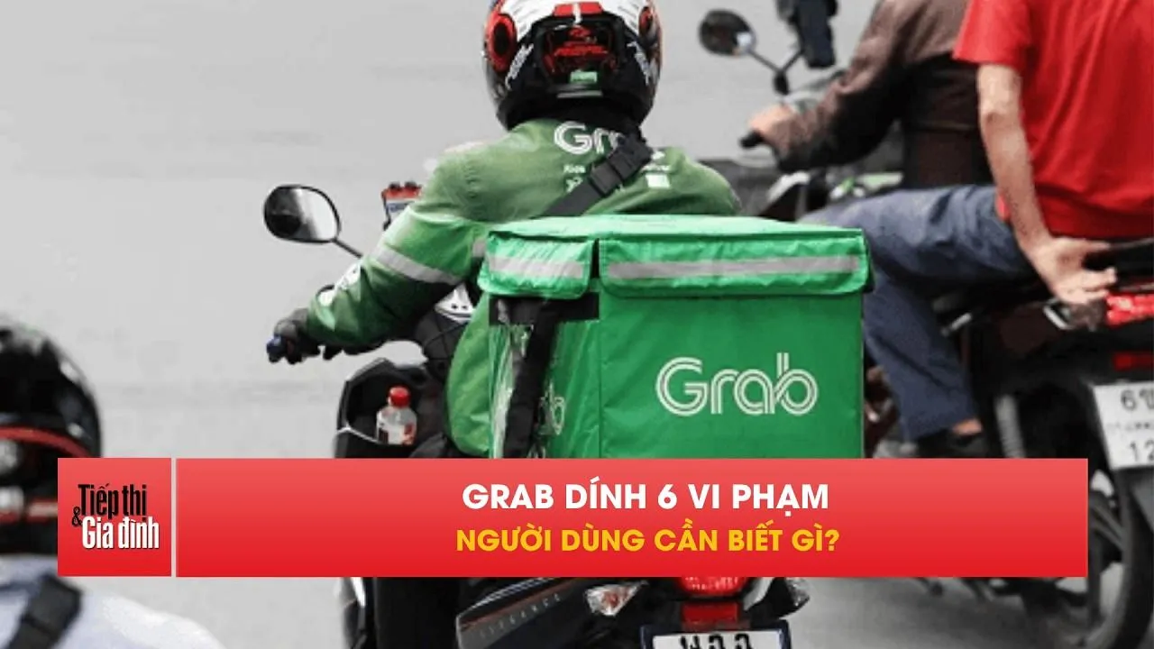 Grab bị phạt 1,36 tỷ đồng vì loạt vi phạm quyền người dùng