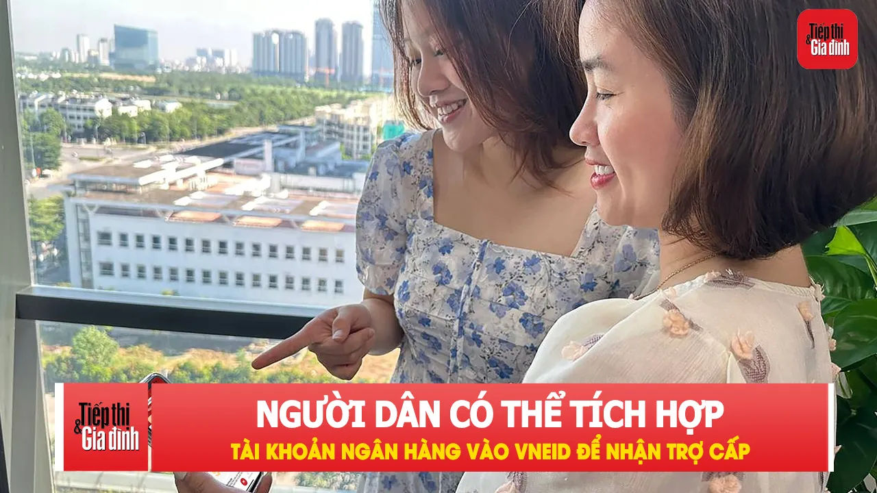 Cách tích hợp tài khoản ngân hàng vào VNeID để nhận trợ cấp
