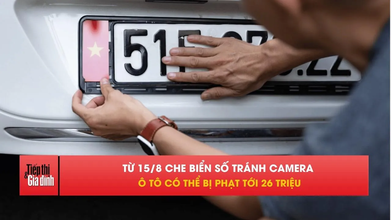 Từ 15/8 che biển số tránh camera có thể bị phạt tới 26 triệu