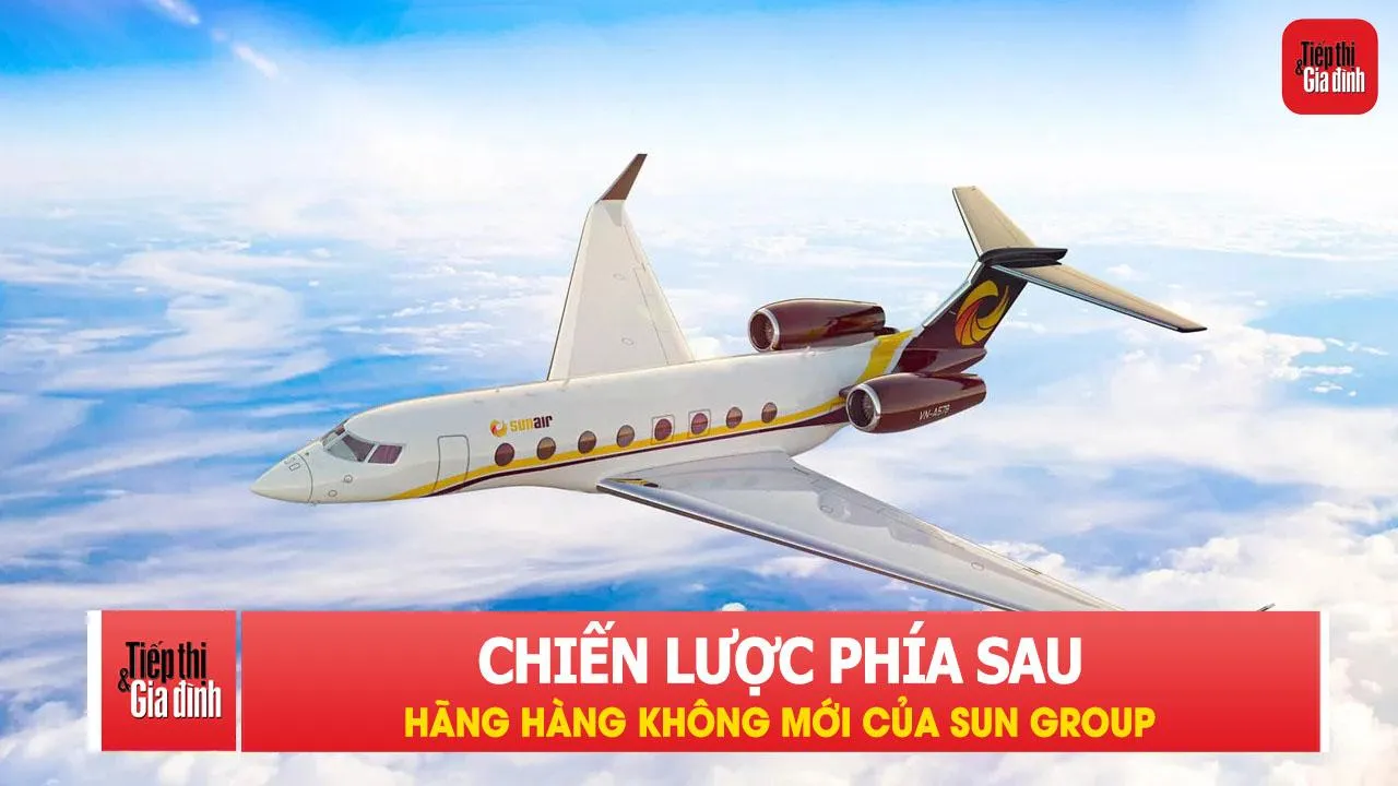 Chiến lược phía sau hãng hàng không mới của Sun Group