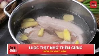 Thêm vài lát gừng khi luộc thịt, món ăn thơm hơn nhưng nhiều người chưa biết lý do