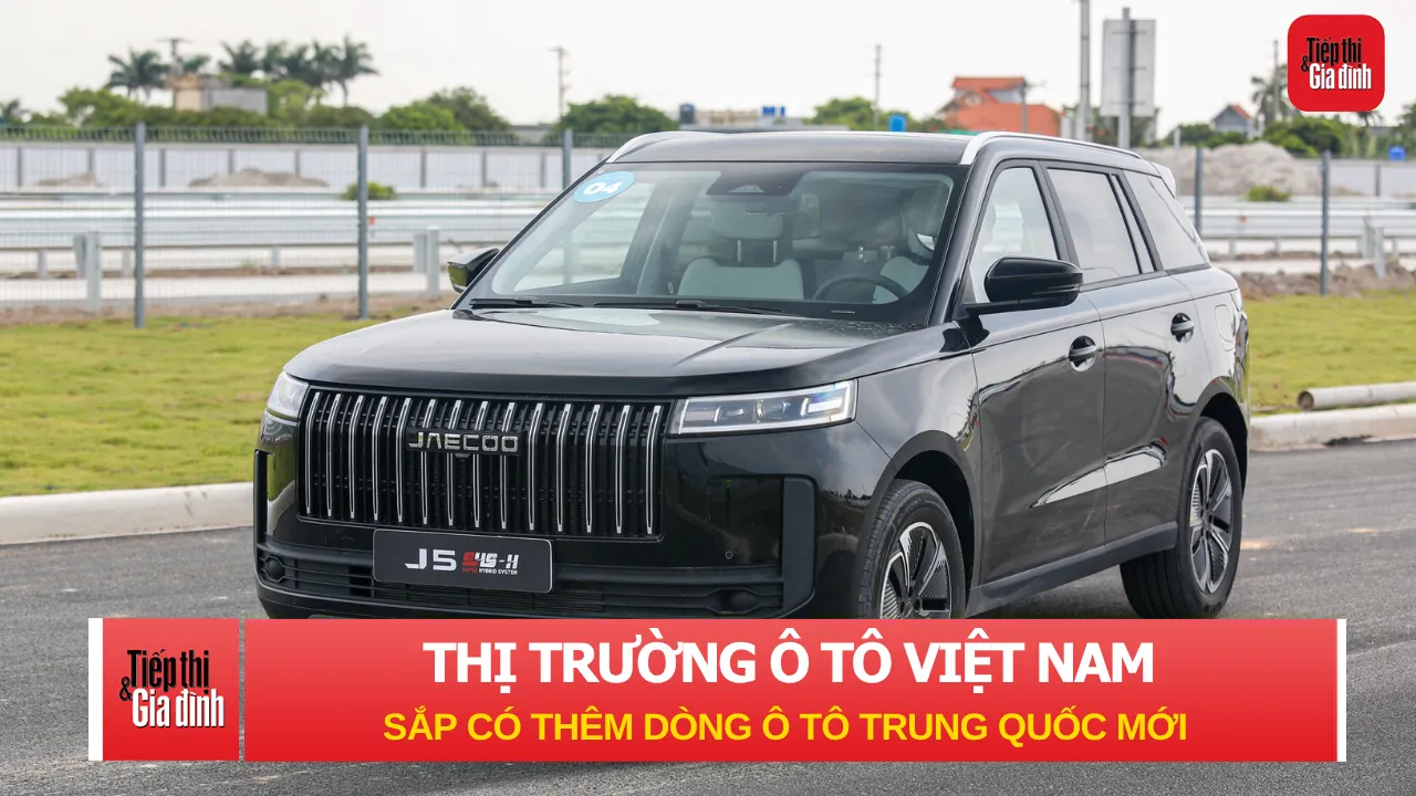 Thị trường ô tô Việt Nam sắp có thêm dòng ô tô Trung Quốc mới