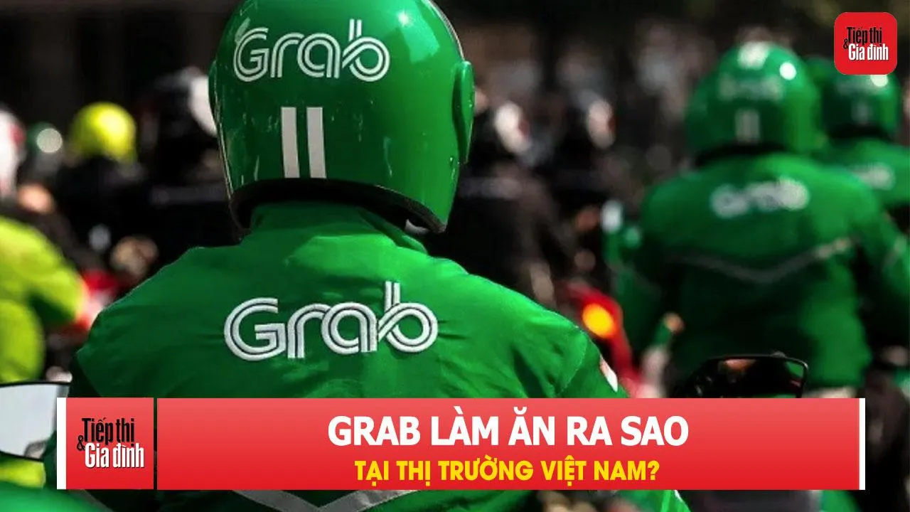 Grab làm ăn ra sao tại thị trường Việt Nam?
