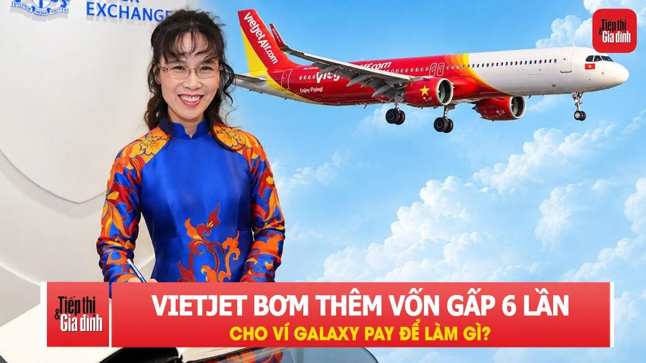 Điều gì khiến Vietjet bơm thêm vốn gấp 6 lần cho ví Galaxy Pay?