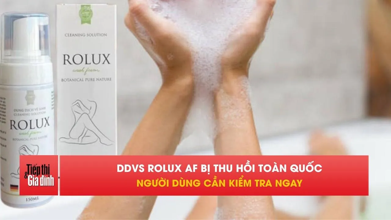 Thu hồi 2 lô dung dịch vệ sinh phụ nữ Rolux AF bị làm giả