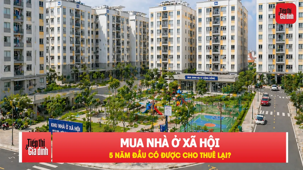 Mua nhà ở xã hội, 5 năm đầu có được cho thuê lại?