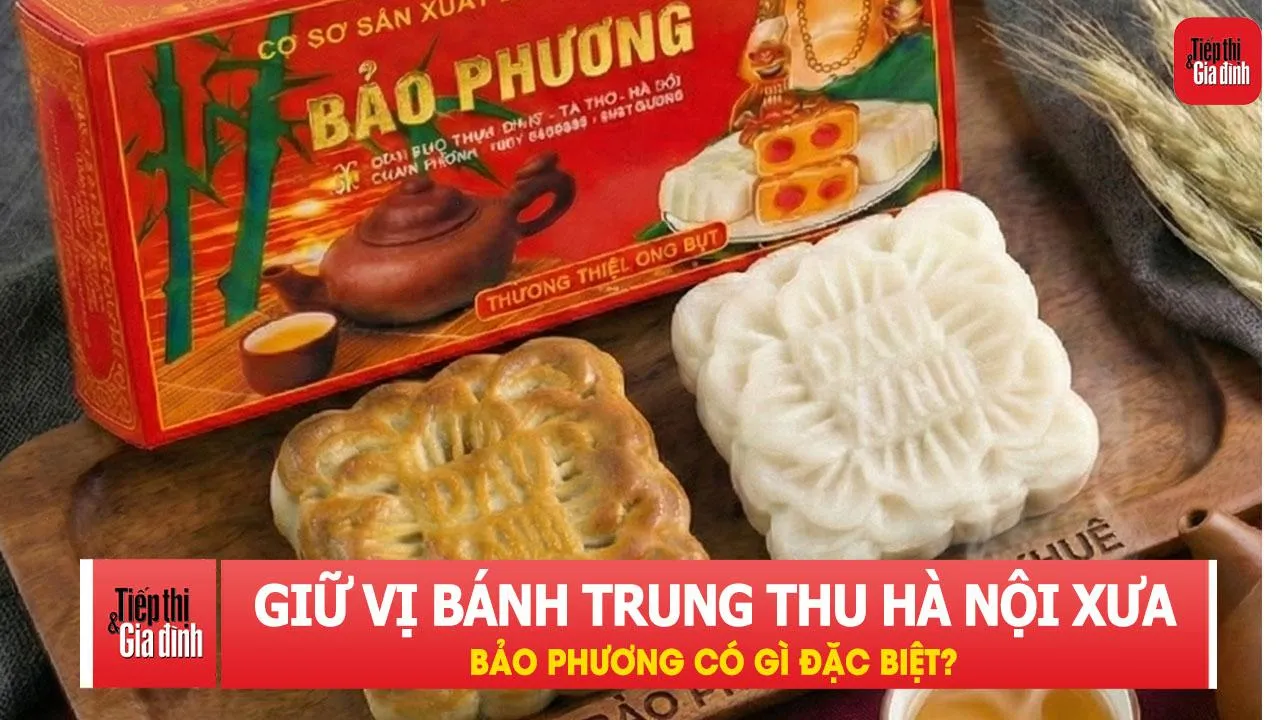 Hơn nửa thế kỷ giữ vị bánh Trung thu Hà Nội: Bảo Phương có gì đặc biệt?