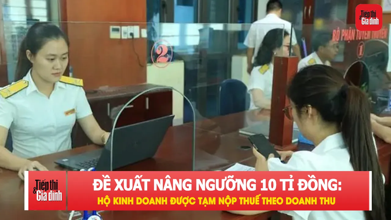 Cục Thuế hướng dẫn hộ kinh doanh tạm nộp thuế theo doanh thu