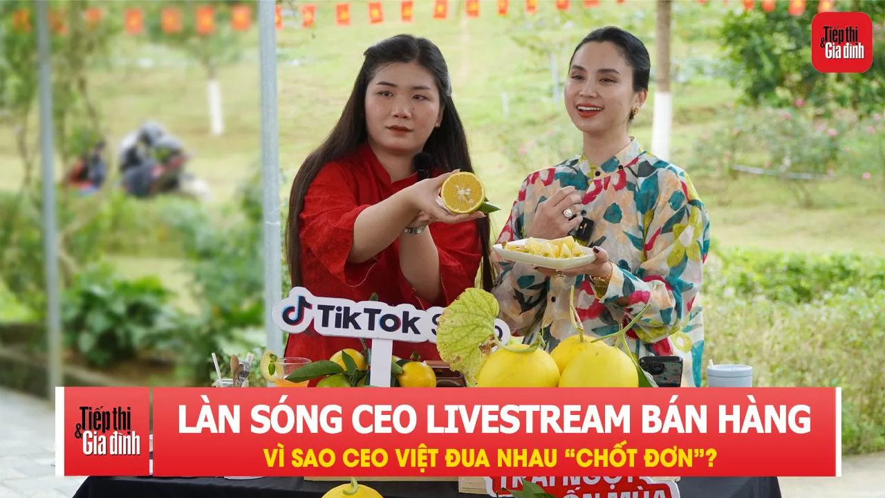 Làn sóng CEO livestream bán hàng: Vì sao CEO Việt đua nhau “chốt đơn”?