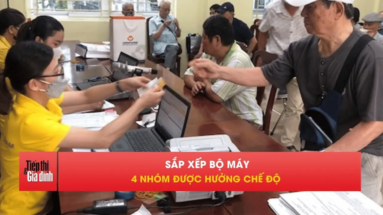 Sắp xếp bộ máy: Ai thuộc diện được hưởng chế độ?