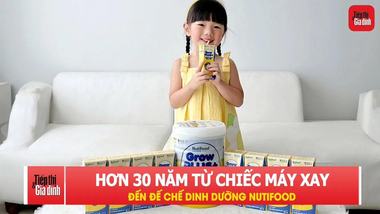 Hành trình hơn 30 năm từ chiếc máy xay sinh tố đến đế chế dinh dưỡng Nutifood