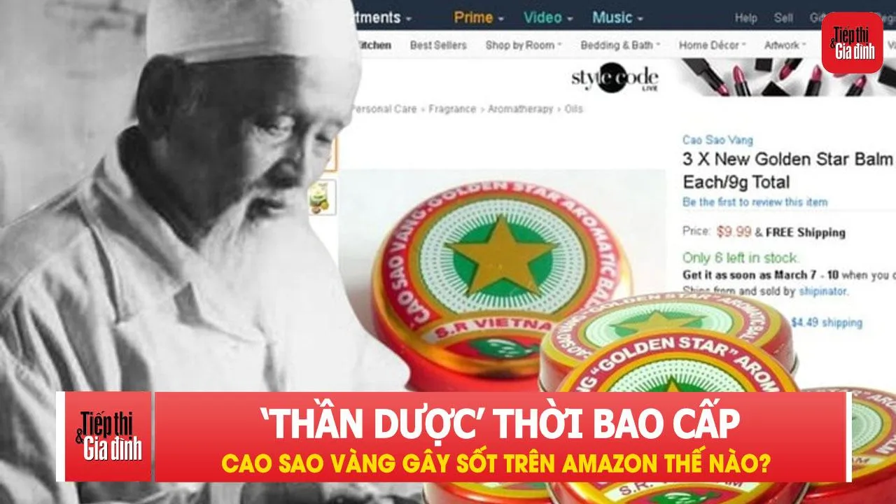 Cao Sao Vàng - ‘Thần dược’ thời bao cấp gây sốt trên Amazon thế nào?