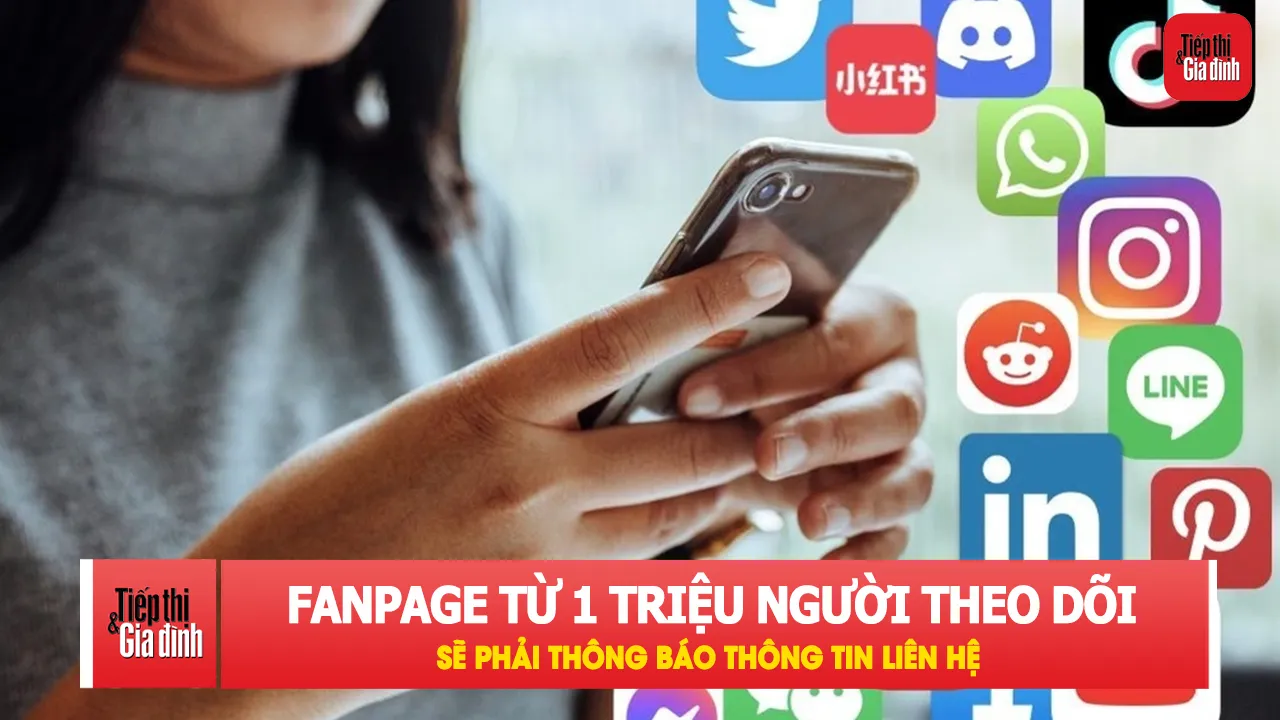 Đề xuất tài khoản mạng xã hội từ 1 triệu người theo dõi phải khai báo
