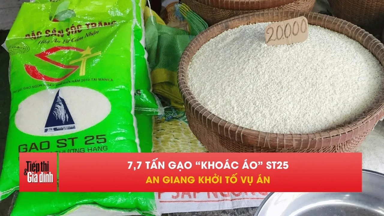 An Giang khởi tố vụ 7,7 tấn gạo giả mạo nhãn hiệu ST25