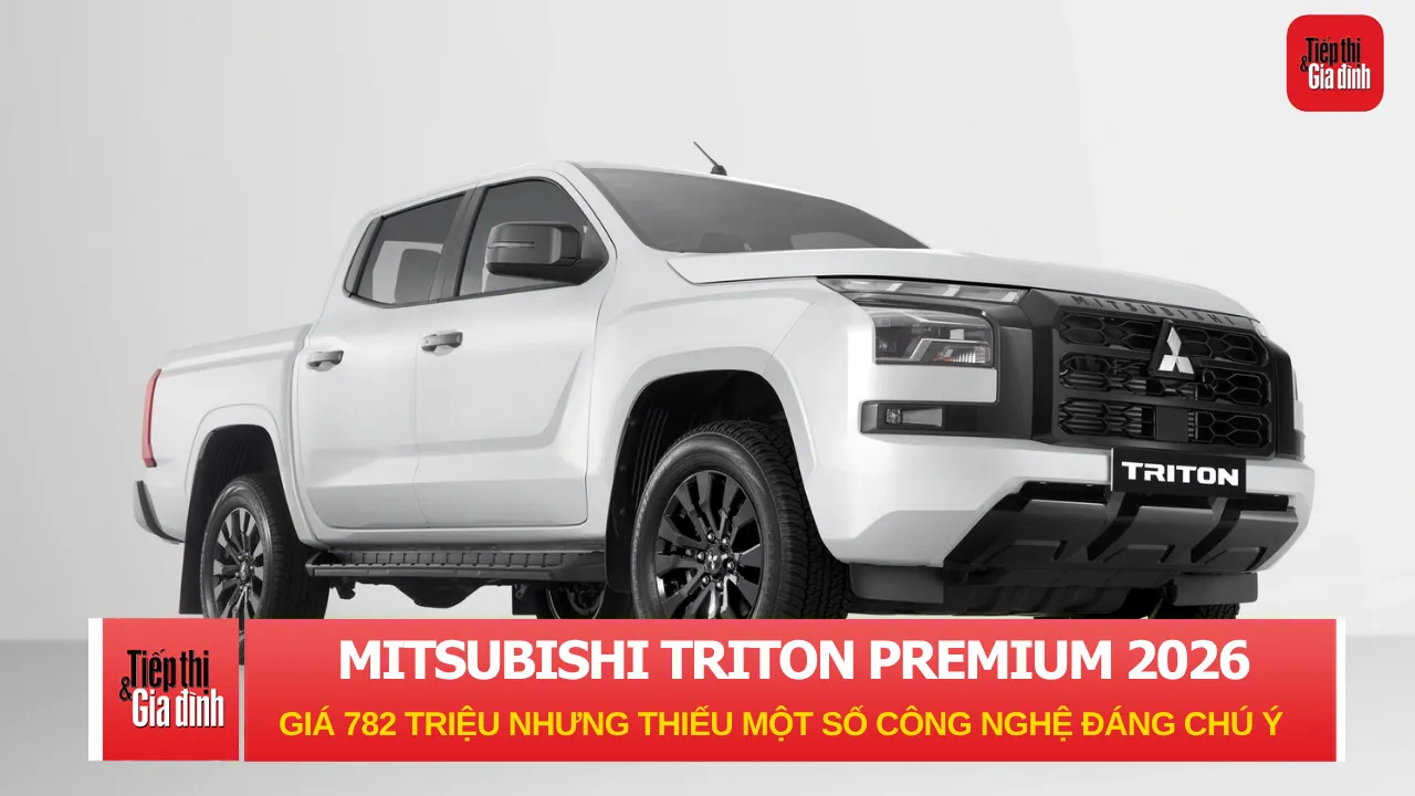 Mitsubishi Triton Premium 2026: Giá 782 triệu nhưng thiếu một số công nghệ đáng chú ý