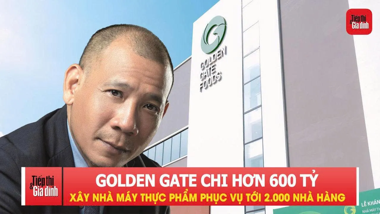 Golden Gate chi hơn 600 tỷ xây nhà máy thực phẩm phục vụ tới 2.000 nhà hàng