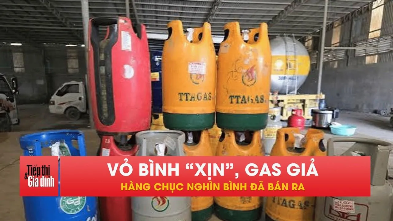 42.000 bình gas giả “đội lốt” thương hiệu, tuồn ra thị trường