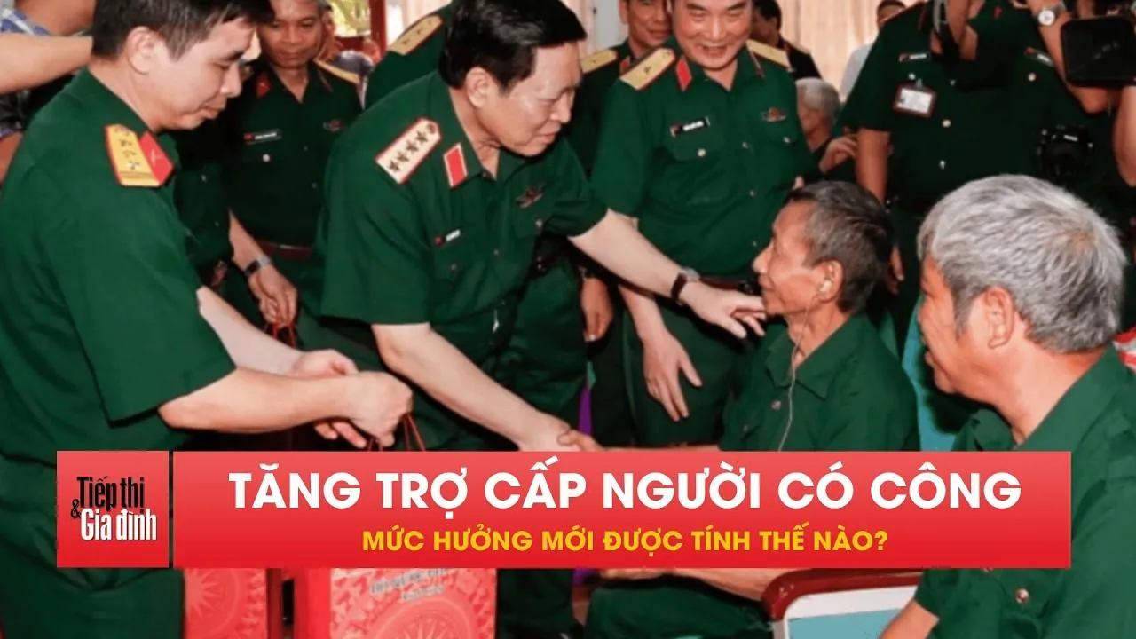 Từ 1/10, tăng trợ cấp người có công: Mức hưởng mới ra sao?