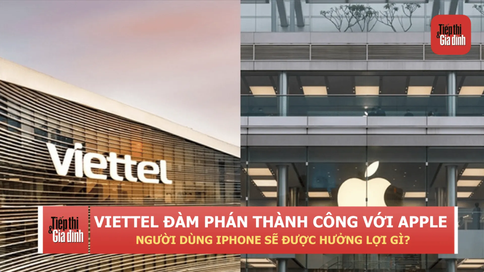 Viettel đàm phán thành công với Apple, người dùng iPhone sẽ được hưởng lợi gì?