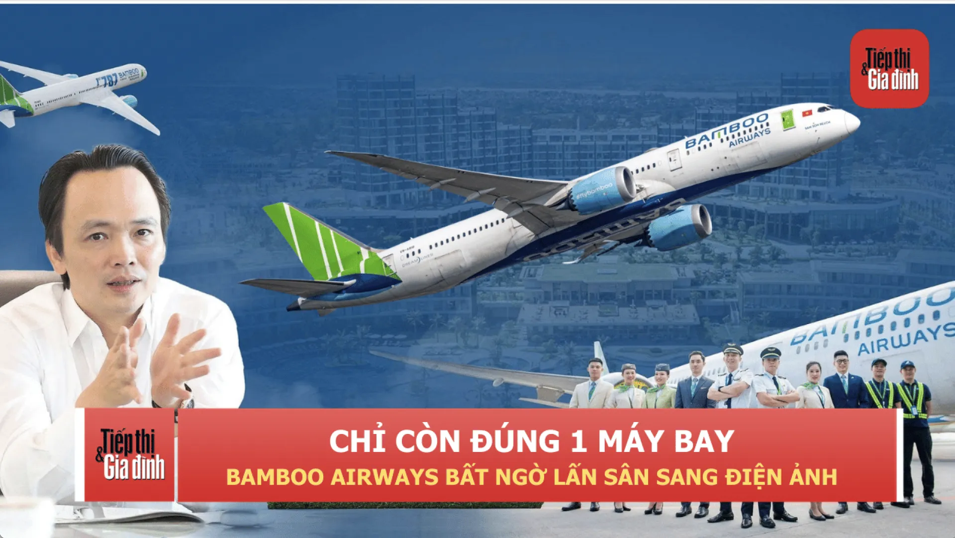 Chỉ còn đúng 1 máy bay, Bamboo Airways bất ngờ lấn sân sang điện ảnh
