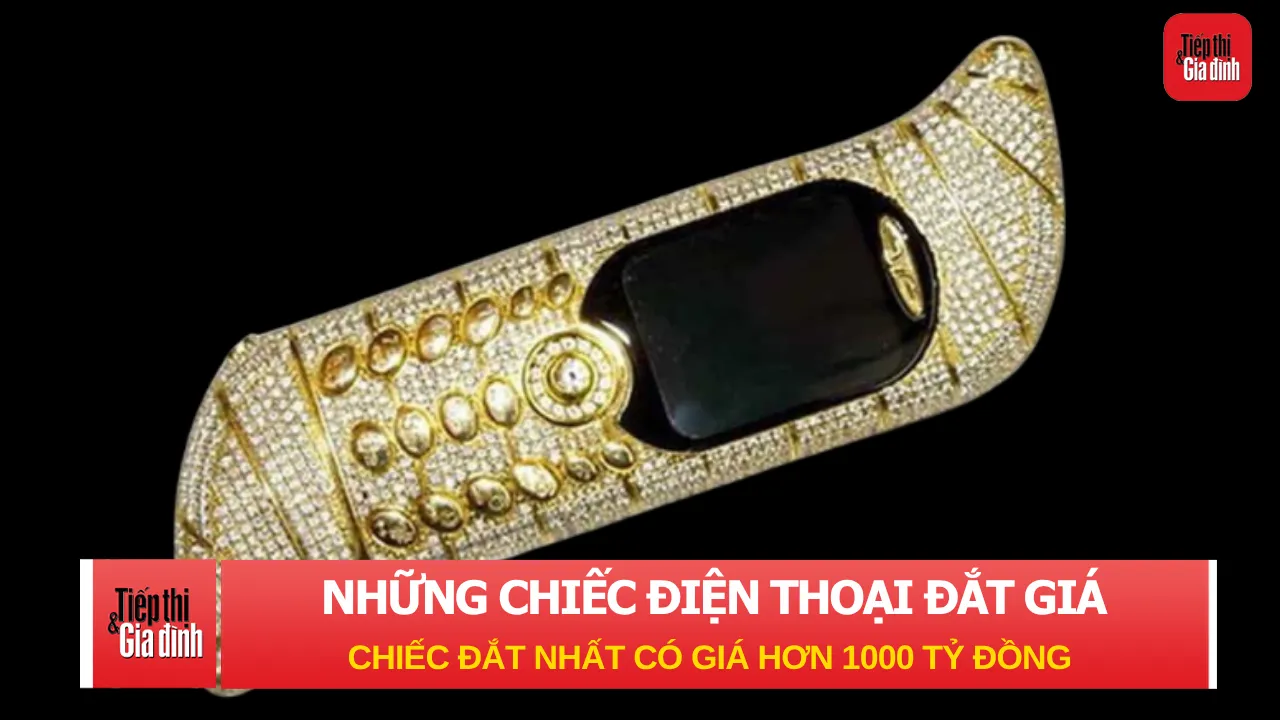 Những chiếc điện thoại đắt giá trên thế giới, chiếc đắt nhất có giá hơn 1000 tỷ đồng