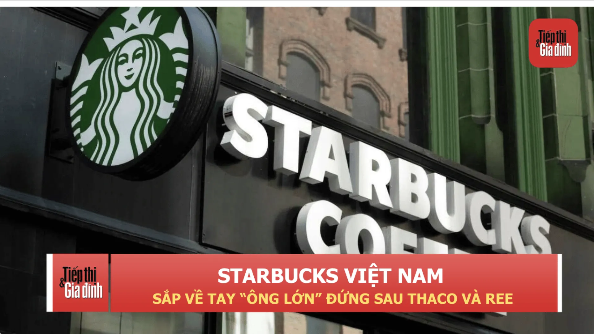 Starbucks Việt Nam sắp về tay “ông lớn” đứng sau THACO và REE