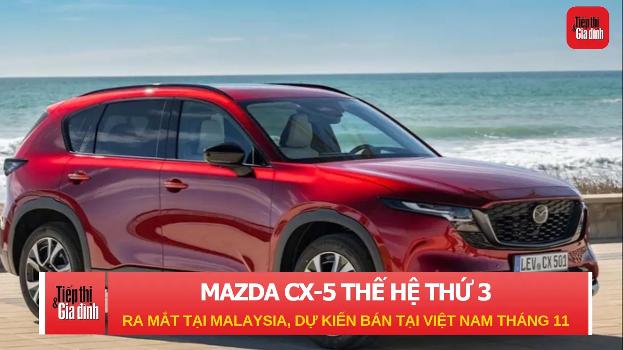 Mazda CX-5 thế hệ thứ ba ra mắt tại Malaysia, dự kiến bán tại Việt Nam tháng 11