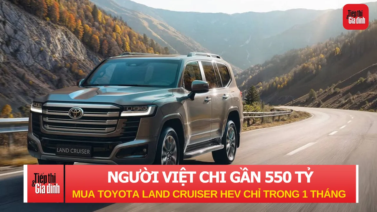Người Việt chi gần 550 tỷ đồng mua Toyota Land Cruiser HEV chỉ trong một tháng