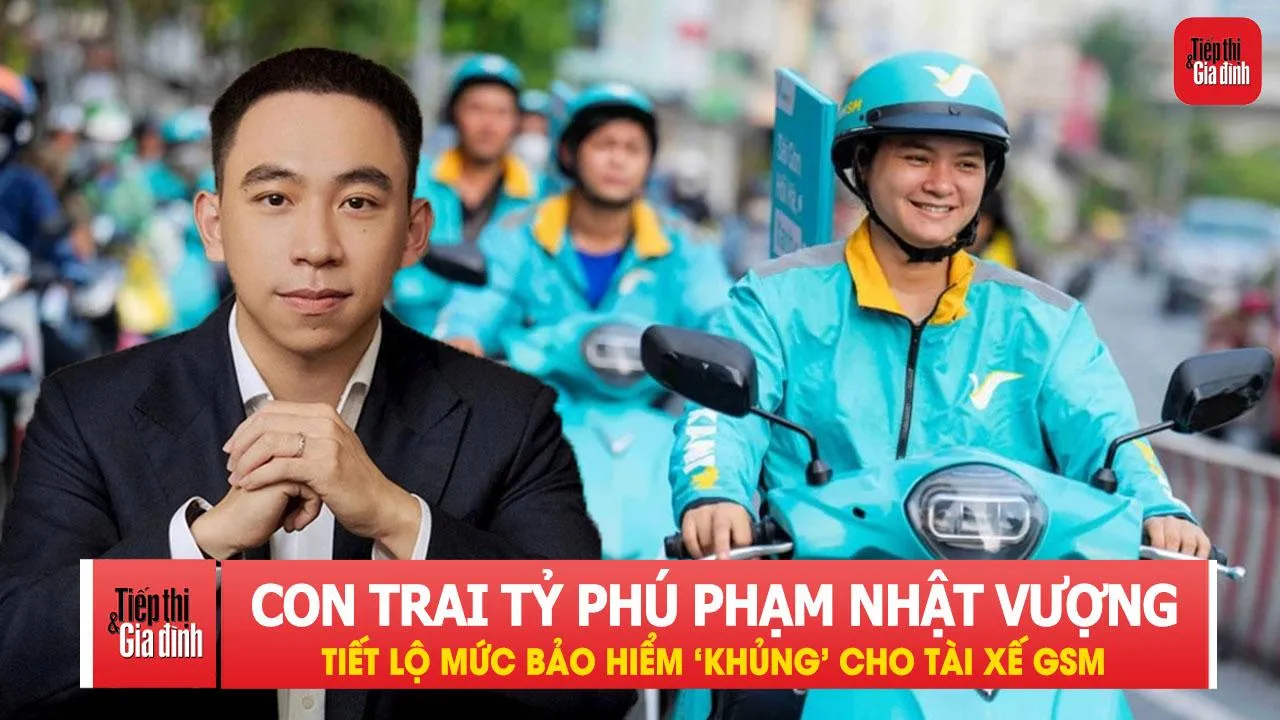 Con trai tỷ phú Phạm Nhật Vượng tiết lộ mức bảo hiểm ‘khủng’ cho tài xế GSM