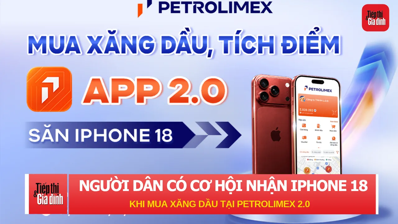 Người dân có cơ hội nhận iPhone 18 khi mua xăng dầu tại Petrolimex 2.0
