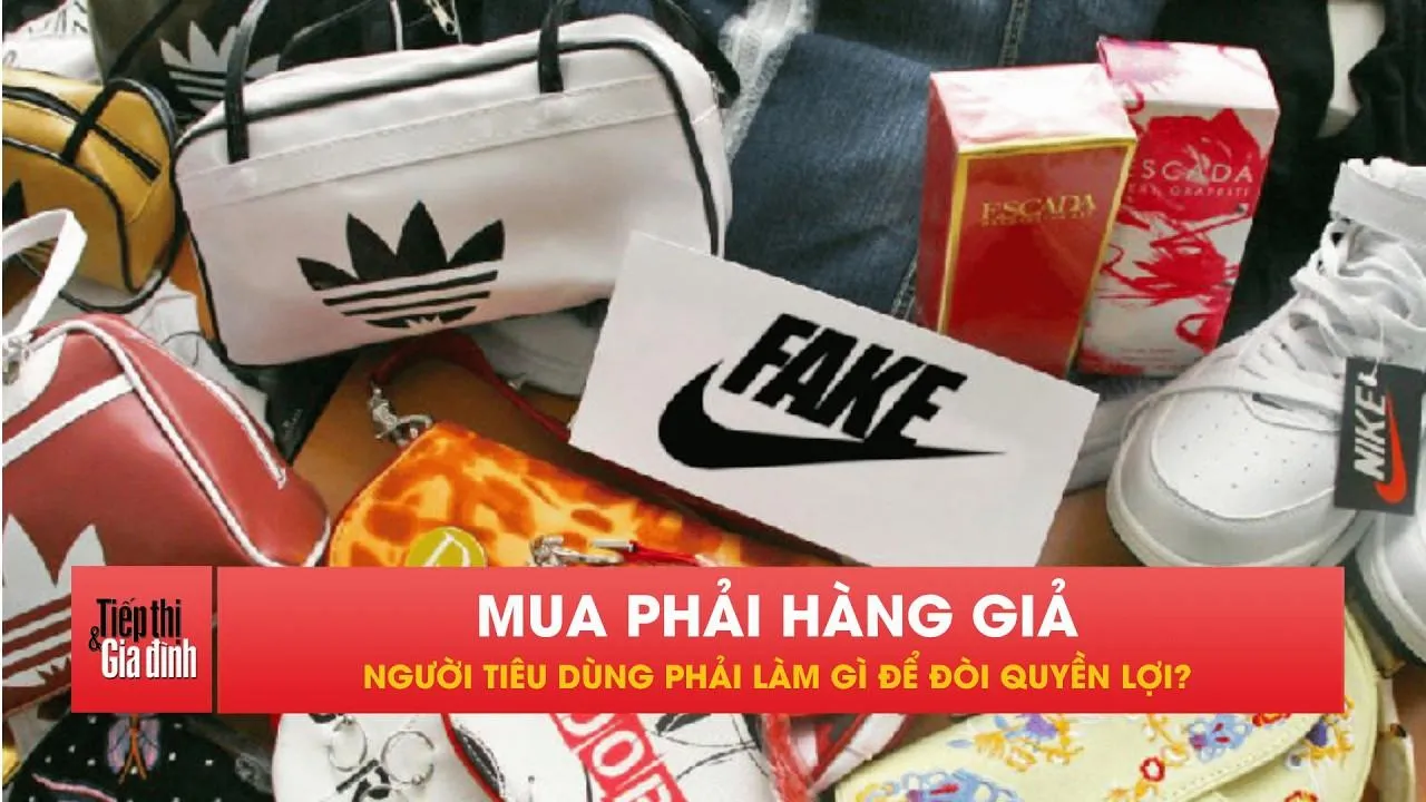 Mua phải hàng giả, đòi lại tiền và bồi thường thế nào?