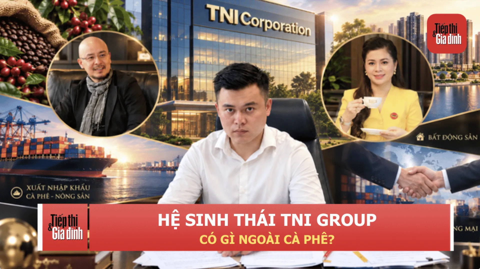 Hệ sinh thái TNI Group nơi con trai ông Đặng Lê Nguyên Vũ vừa giữ chức Phó Tổng có gì ngoài cà phê?