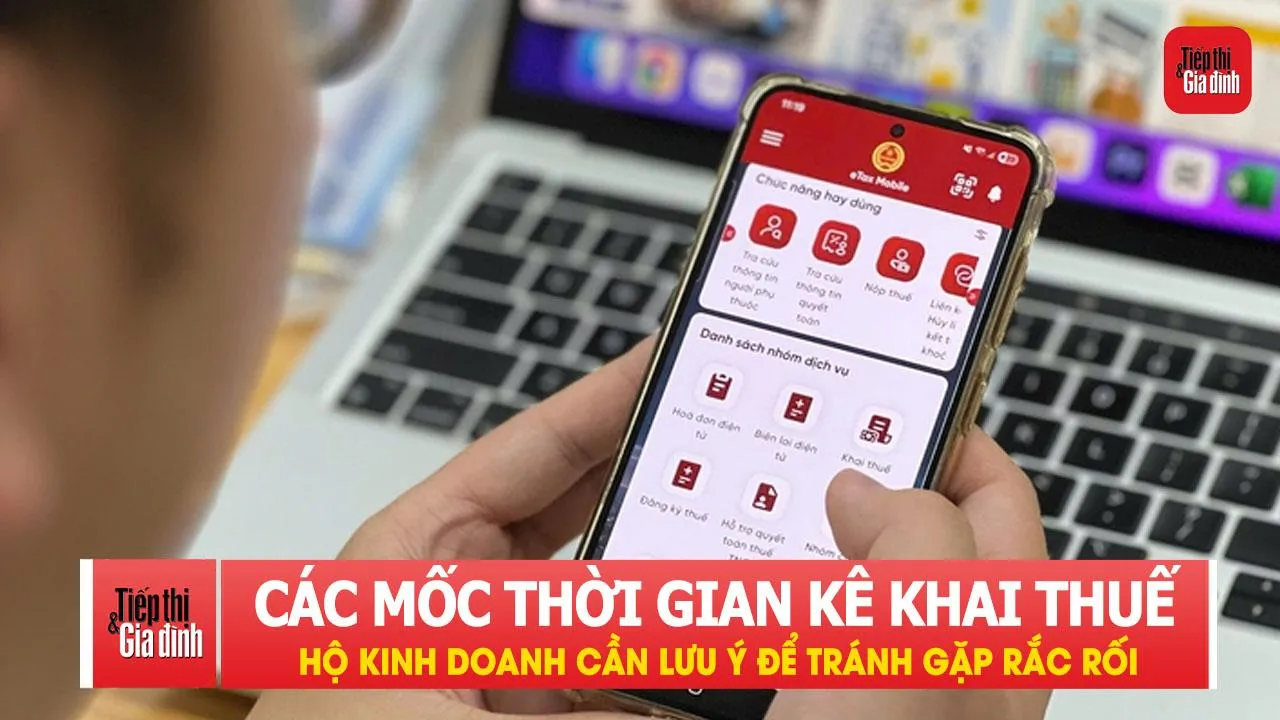 Các mốc thời gian kê khai thuế hộ kinh doanh cần lưu ý để tránh gặp rắc rối