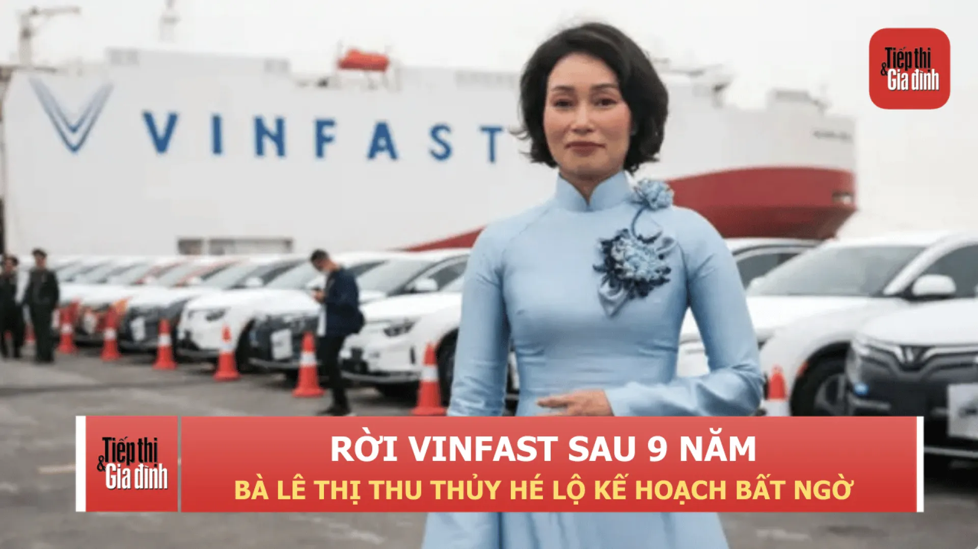 Rời VinFast sau 9 năm, bà Lê Thị Thu Thủy hé lộ kế hoạch bất ngờ