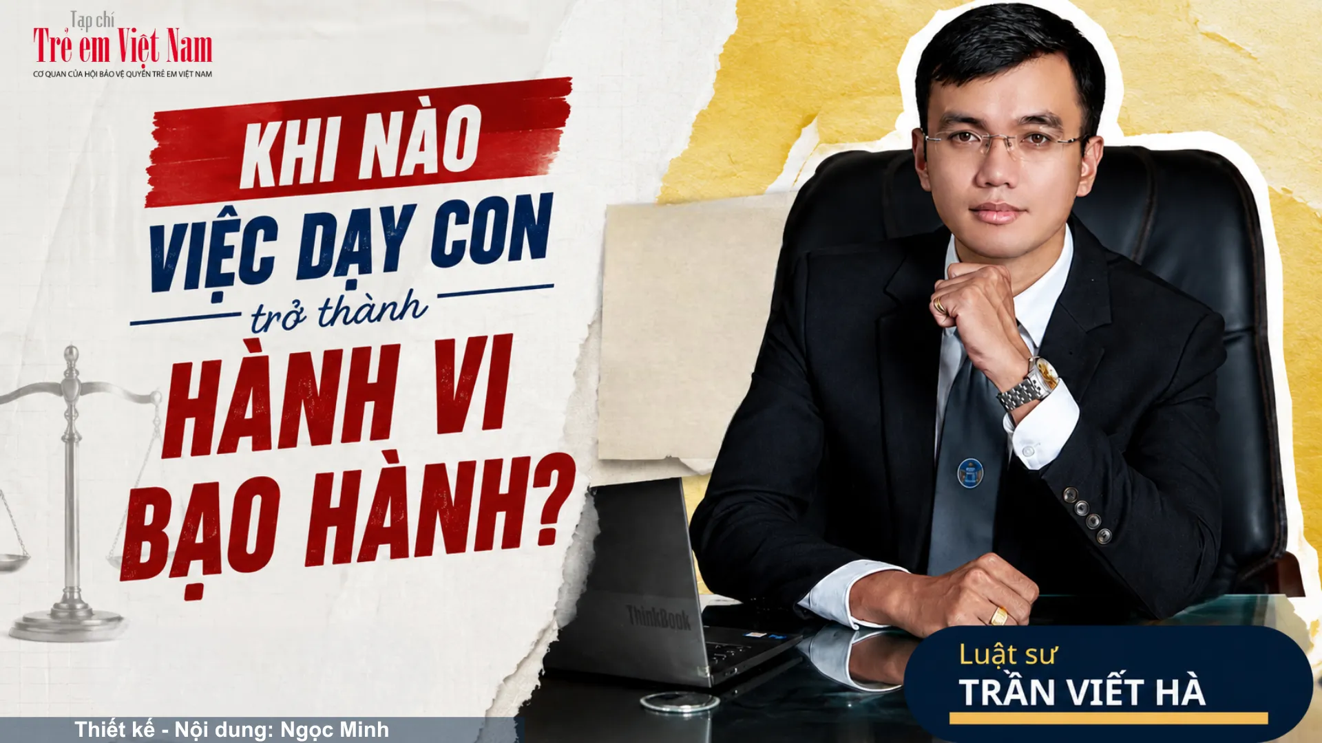 Luật sư Trần Viết Hà chỉ rõ ranh giới pháp lý giữa dạy con và bạo hành trẻ em