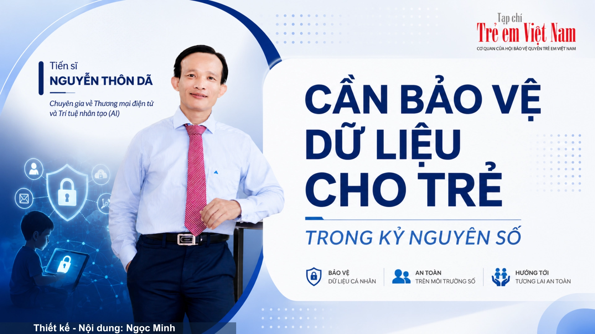 TS Nguyễn Thôn Dã: Cần bảo vệ dữ liệu cho trẻ trong kỷ nguyên số