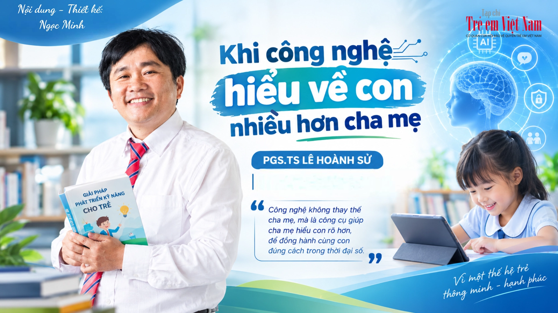 PGS.TS Lê Hoành Sử: Khi công nghệ “chiều” con hơn cha mẹ