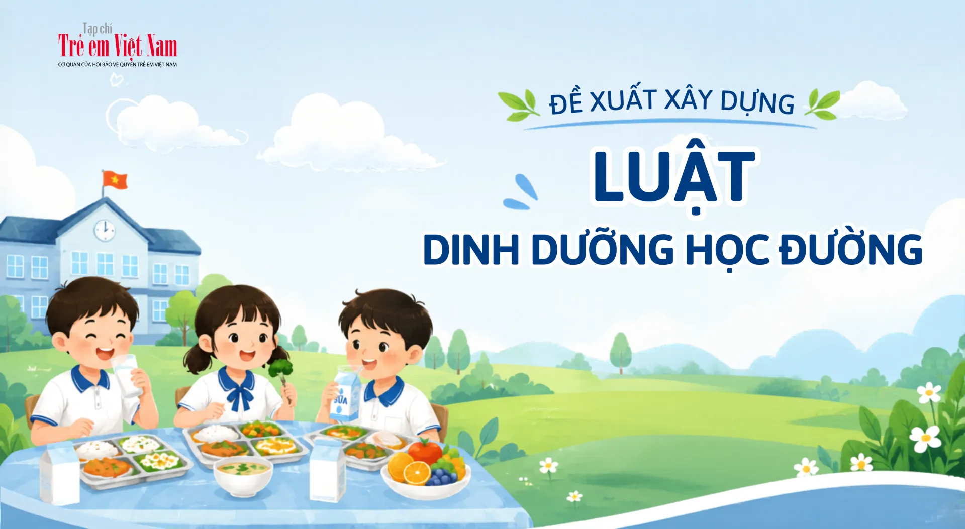 Đề xuất xây dựng Luật Dinh dưỡng học đường