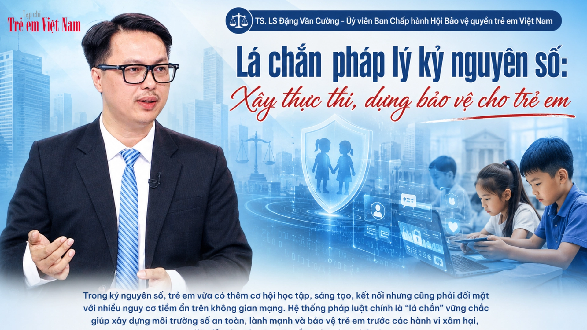 Bảo vệ quyền trẻ em: Từ nhận thức đến thực thi pháp luật trong kỷ nguyên số 