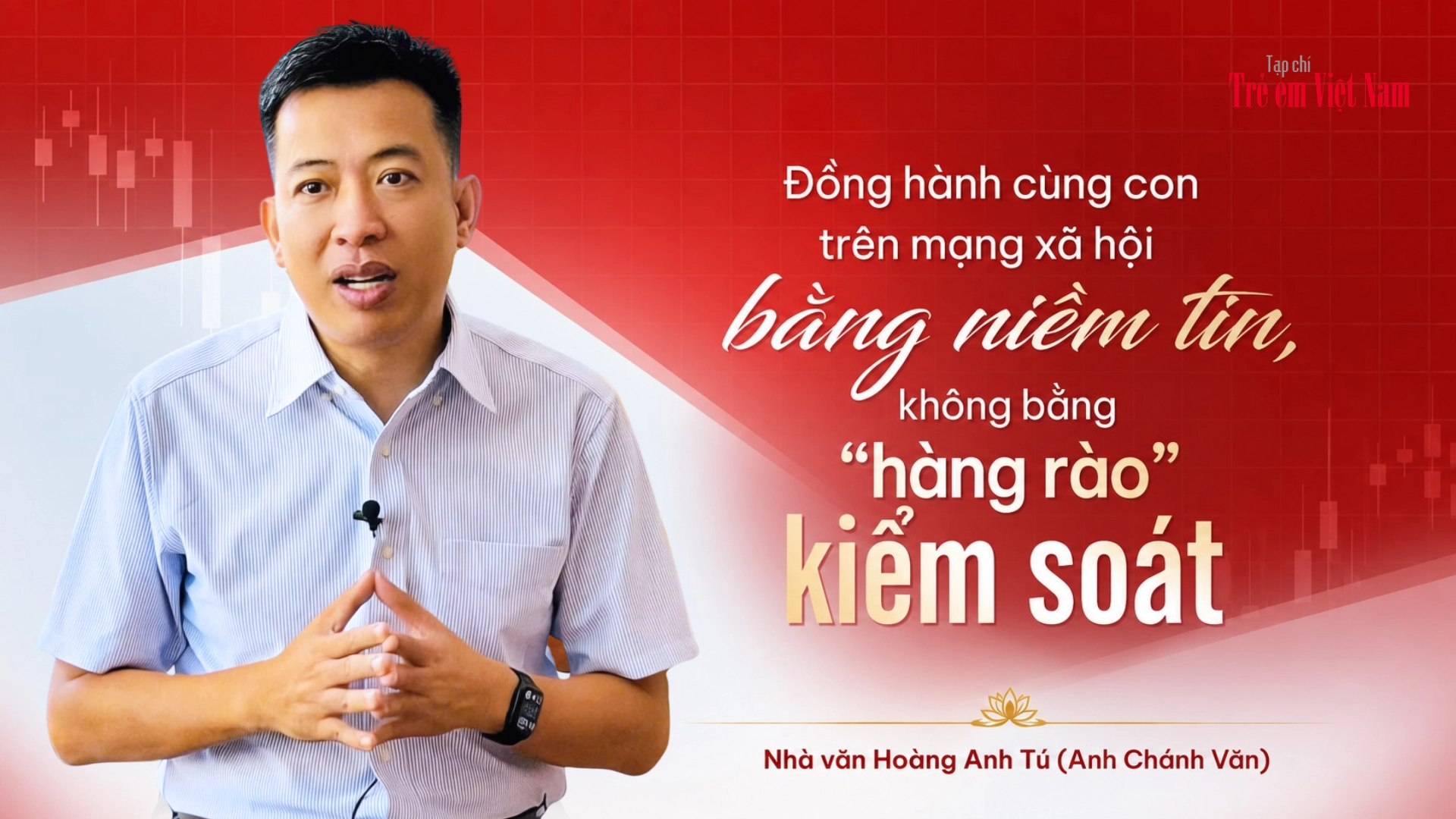Nhà văn Hoàng Anh Tú: Gia đình là nền tảng để trẻ vững vàng bước vào thế giới số