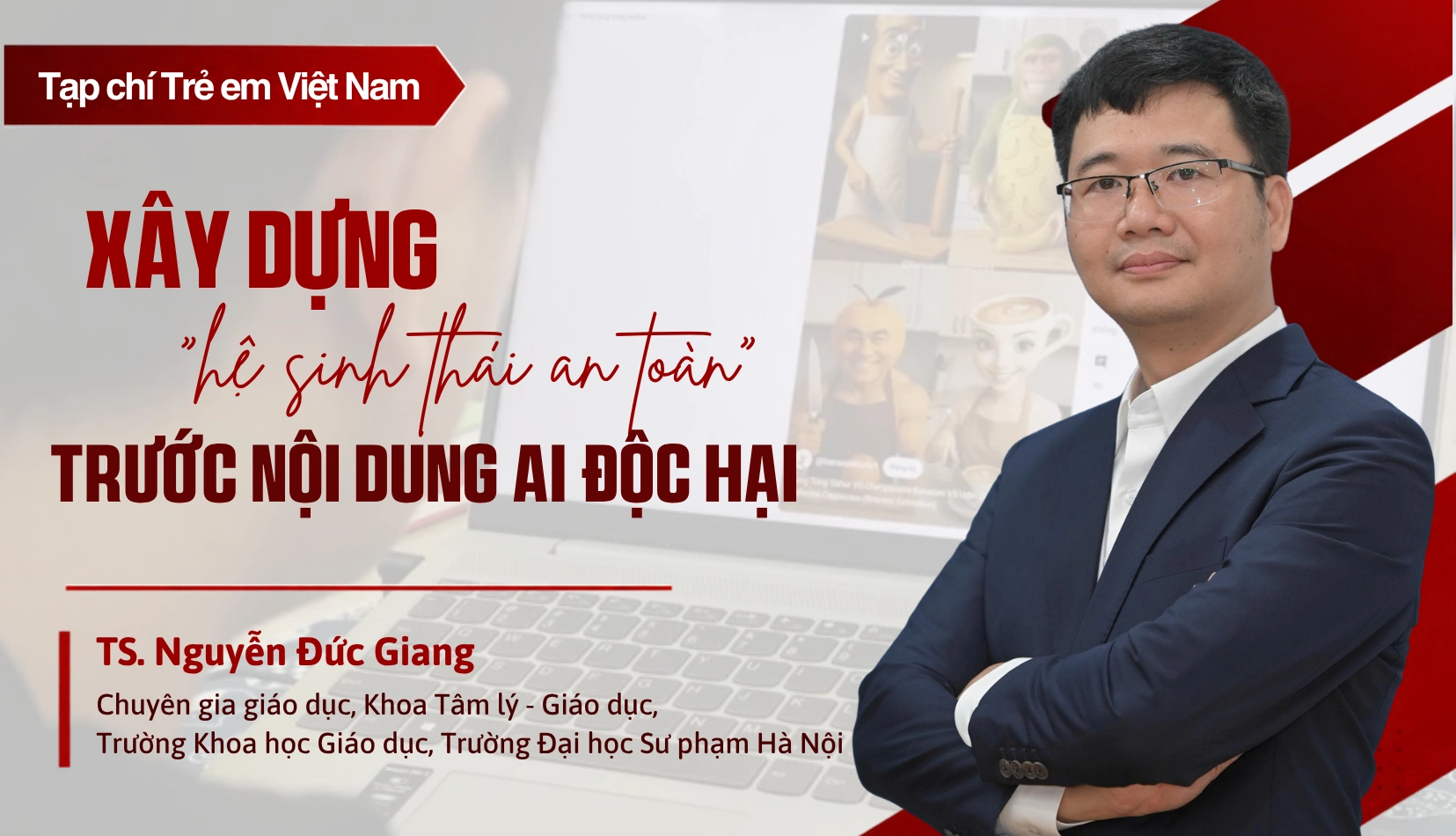 TS. Nguyễn Đức Giang: Nguy cơ trẻ quen với bạo lực từ những video AI “khoác áo” hoạt hình